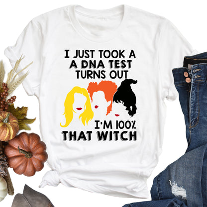 I Just Took A DNA Test Turns Out I'm 100% That Witch T-Shirt