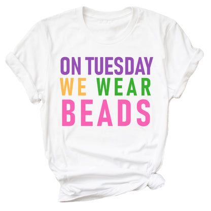 On Tuesday We Wear Beads Unisex T-Shirt