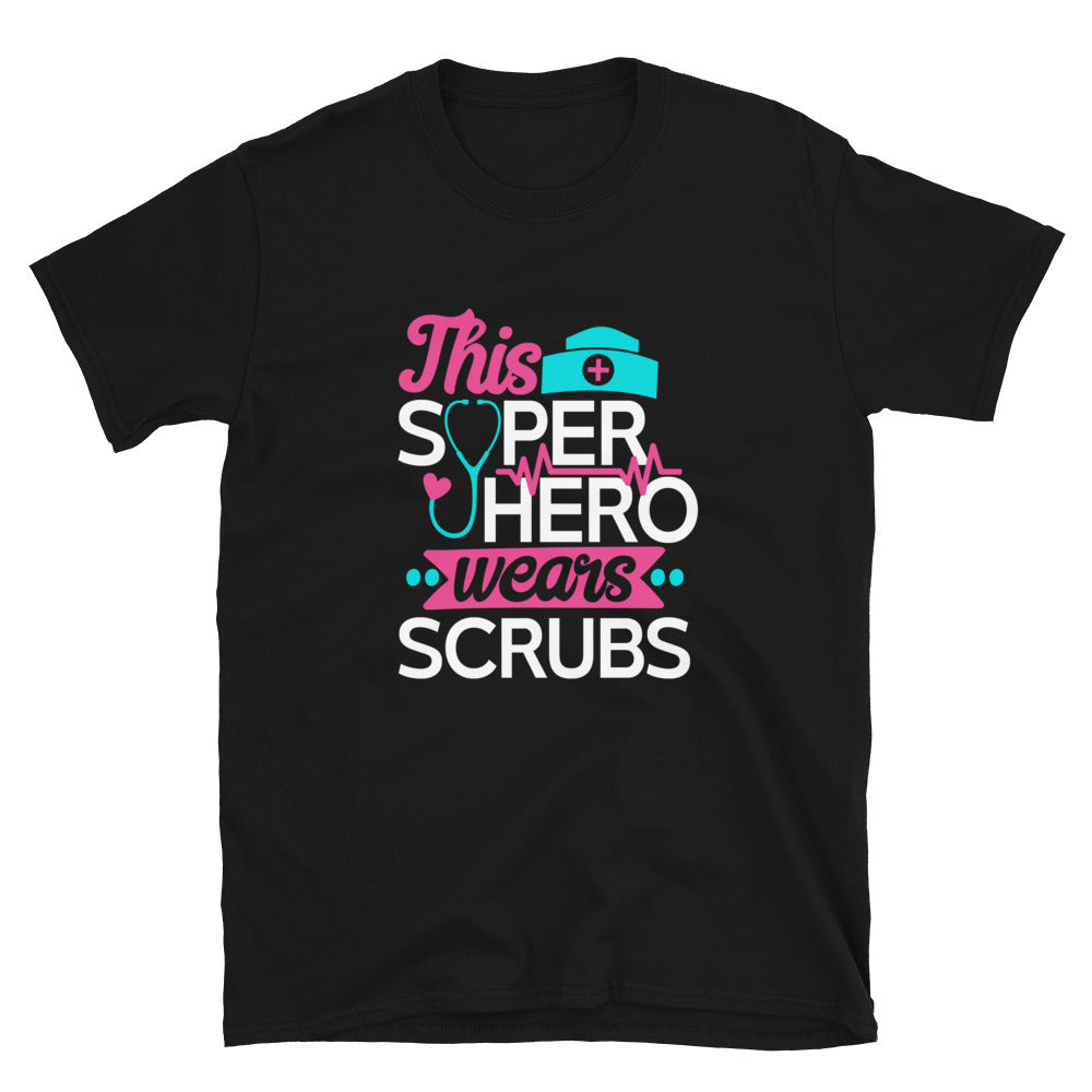 This Super Hero Wears Scrubs T-Shirt