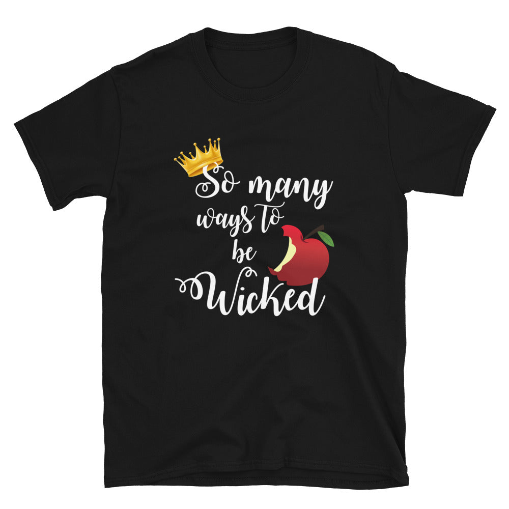 So Many Ways To Be Wicked T-Shirt