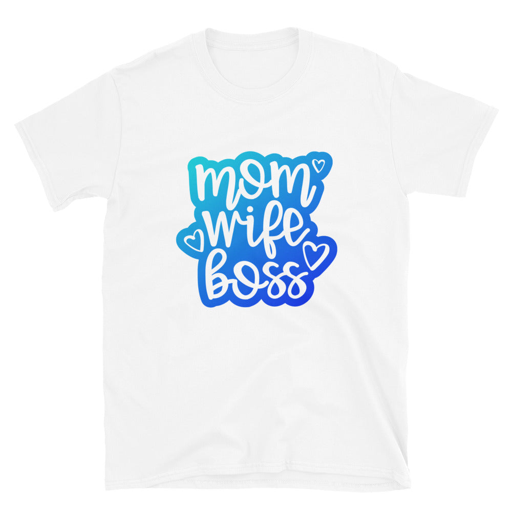 Mom, Wife, Boss T-Shirt