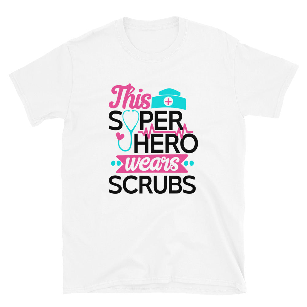 This Super Hero Wears Scrubs T-Shirt