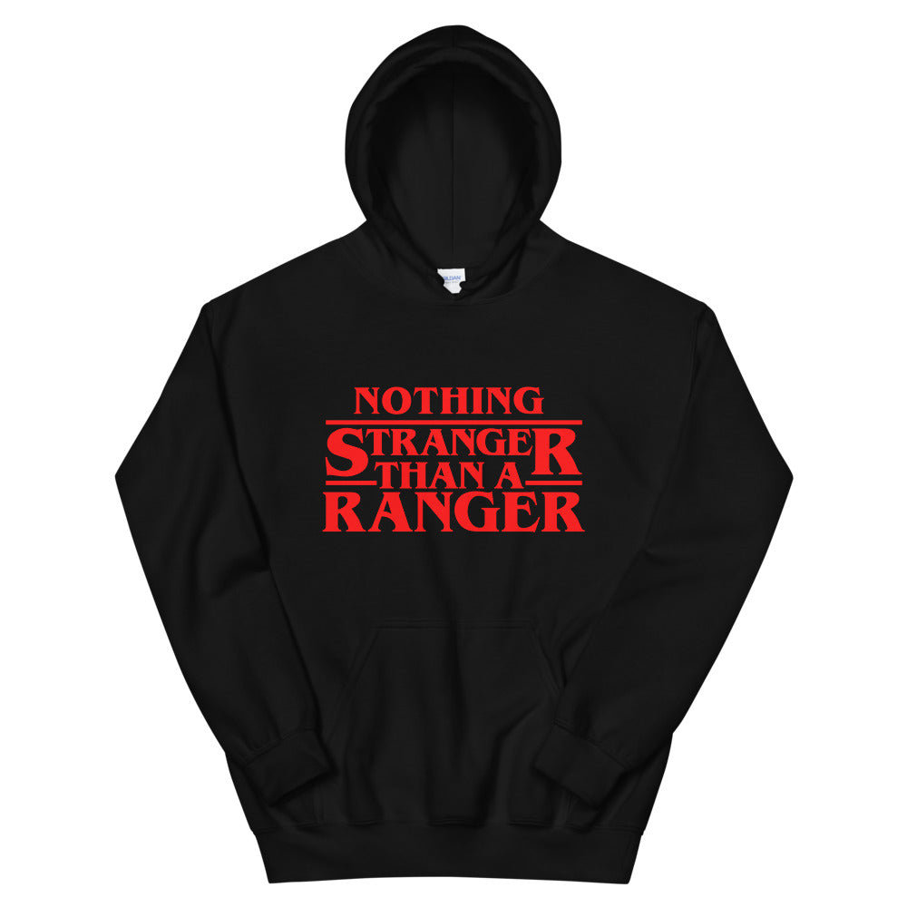 Nothing Stranger Than A Ranger Hooded Sweatshirt