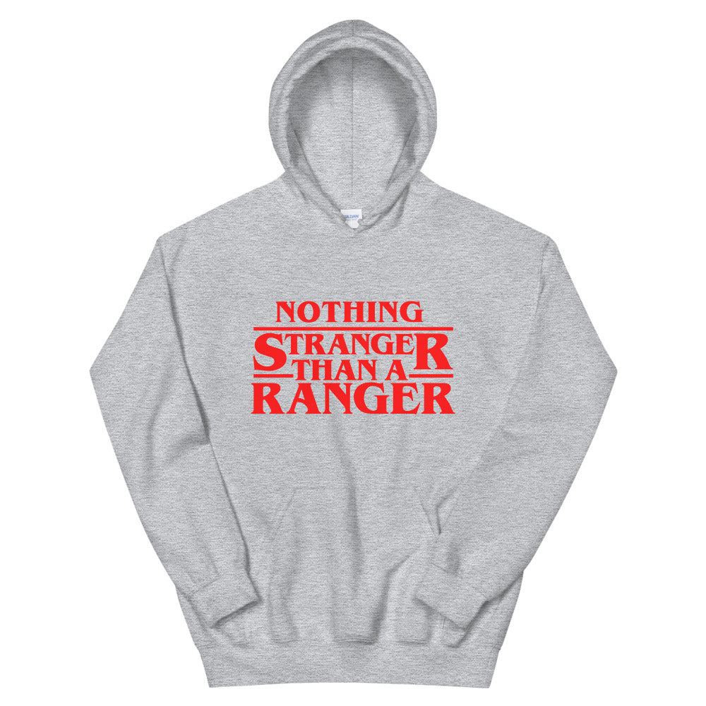 Nothing Stranger Than A Ranger Hooded Sweatshirt