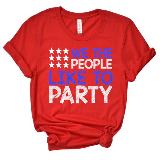 We The People Like To Party T-shirt